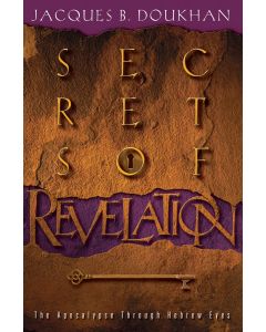 Secrets of Revelation: The Apocalypse Through Hebrew Eyes