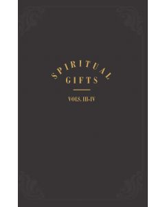 Spiritual Gifts, Volumes 3 & 4