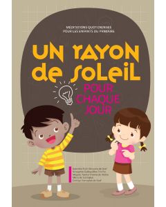 Un Rayon de Soleil Pour Chaque Jour (2022 Méditation Pour Les Enfants Du Primaire - Francés)