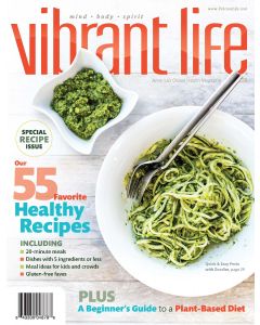 Vibrant Life Special - Our 55 Favorite Healthy Recipes