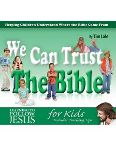 We Can Trust The Bible