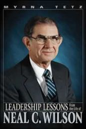 Leadership Lessons from the Life of Neal C. Wilson