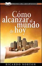 Como Alcanzar al Mundo de Hoy