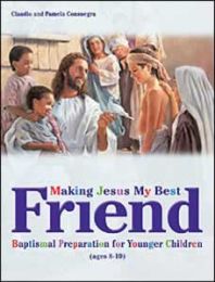 Making Jesus My Best Friend: Baptismal Preparation for Younger Children