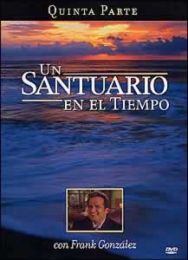 Un Santuario en el Tiempo, Quinta Parte