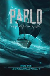 Pablo: Reavivado Por Una Pasión (2021 Devocional para adultos - Español)