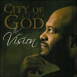 City of God - The Vision