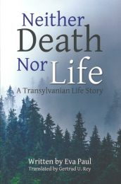 Neither Death nor Life: Transylvanian Life Story