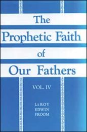 The Prophetic Faith of Our Fathers, Vol 4