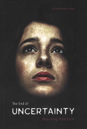 The End of Uncertainty: Return from Exile