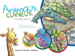 Animaux Curieux et Autres Récits (2022 Méditation Pour Les Enfants - Francés)