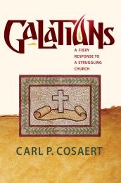 Galatians: A Fiery Response to a Struggling Church 