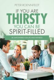 If You Are Thirsty You Can Be Spirit-Filled