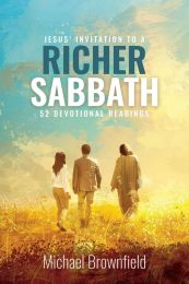 Jesus' Invitation to a Richer Sabbath: 52 Devotional Readings