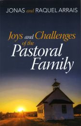 Joys and Challenges of the Pastoral Family