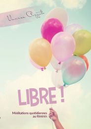 Libre! (2022 Méditation Quotidiennes Au Féminin - Francés)
