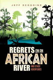 Regrets on an African River: and Other Adventures