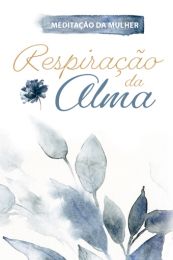 Respiração da Alma (2022 Meditação da Mulher) (Português)