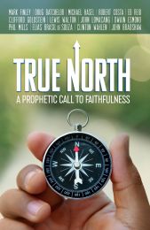 True North: A Prophetic Call to Faithfulness