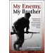 My Enemy, My Brother