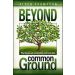 Beyond Common Ground