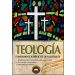 Teología, Fundamentos Bíblicos de Nuestra Fe, Tomo 1