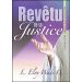 Revetu de sa Justice