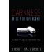 Darkness Will Not Overcome It by Richie Halversen