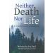 Neither Death nor Life: Transylvanian Life Story