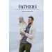 Fathers: The Meaning of Being a Father in Today’s Society