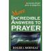 More Incredible Answers to Prayer