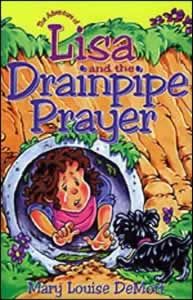 The Adventure of Lisa and the DrainPipe Prayer