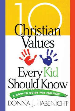 10 Christian Values Every Kid Should Know