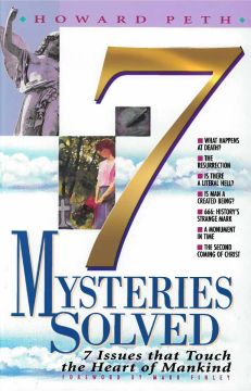 7 Mysteries Solved: 7 Issues That Touch the Heart of Mankind