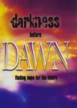 Darkness Before Dawn