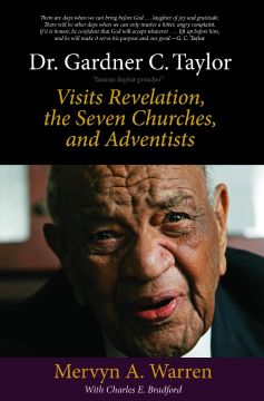 Dr. Gardner C. Taylor: Visits Revelation, the Seven Churches, and Adventists