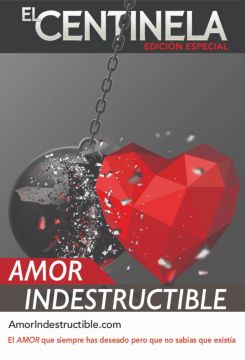 El Centinela Edición Especial: Amor Indestructible (Español)