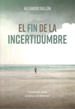 El Fin De La Incertidumbre (Español)