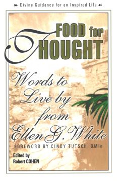 Food for Thought: Words to Live by from Ellen G. White