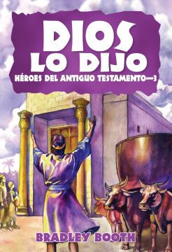Dios Lo Dijo: Héroes del Antiguo Testamento - 3 (Libro 6 en serie) Español