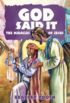 God Said It: The Miracles of Jesus (Book 10 in Series)