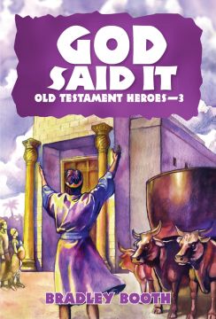 God Said It: Old Testament Heroes - 3 (Book 6 in Series)