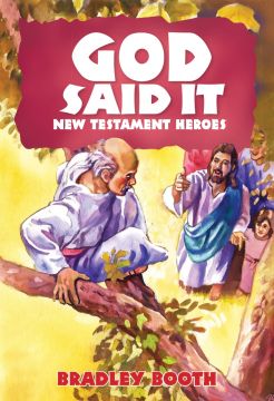 God Said It: New Testament Heroes (Book 8 in Series)