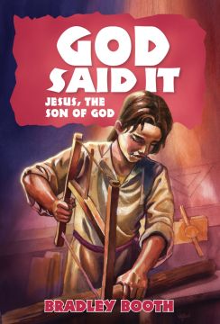 God Said It: Jesus, The Son of God (Book 9 in Series)
