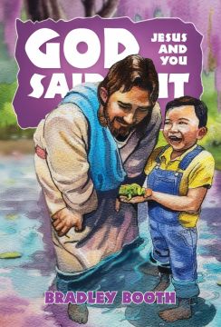 God Said It: Jesus and You (Book 16 in Series)