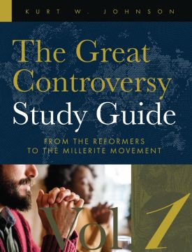 The Great Controversy Study Guide : From the Reformers to the Millerite Movement (Volume 1)