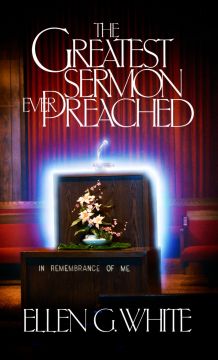 The Greatest Sermon Ever Preached