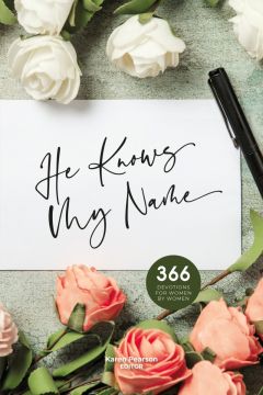 He Knows My Name (2024 Women Devotional)