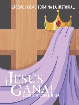 !Jesús Gana! Curso de Estudios Bíblicos (Español)
