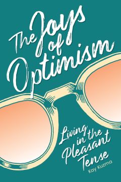 The Joys of Optimism: Living in the Pleasant Tense